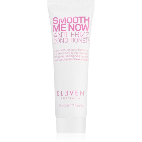 Smooth Me Now Anti-Frizz Conditioner balsamo lisciante per capelli crespi e indisciplinati 50 ml - Eleven Australia - Modalova