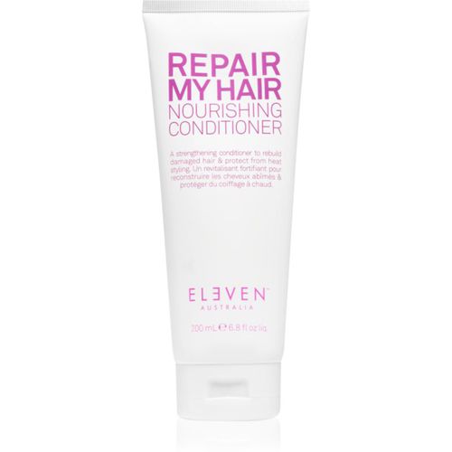 Repair My Hair Nourishing Conditioner balsamo rinforzante e rigenerante 200 ml - Eleven Australia - Modalova