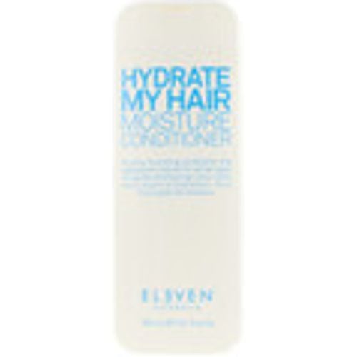 Maschere &Balsamo Hydrate My Hair Moisture Conditioner - Eleven Australia - Modalova