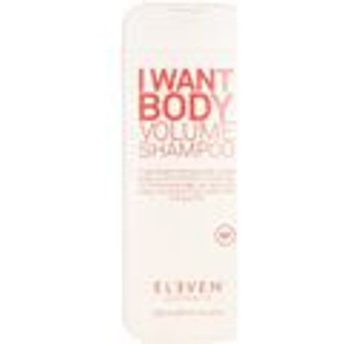 Shampoo I Want Body Volume Shampoo - Eleven Australia - Modalova