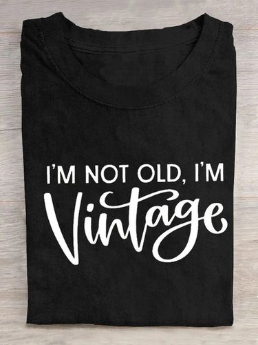 I'M NOT OLD, I'M VINTAGE ART PRINT CASUAL T-SHIRT - Just Fashion Now - Modalova