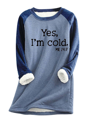 Women's Yes I'm Still Freezing Cold Fleece Fabric Sweatshirt - Just Fashion Now - Modalova