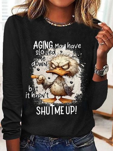 Aging May Have Slowed Me Down Silly Duck Angry Bird Sarcastic Quote Casual Long Sleeve Shirt - Just Fashion Now - Modalova