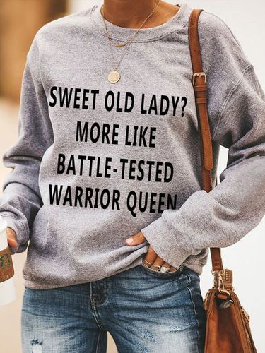 Sweet Old Lady More Like Battle-Tested Warrior Queen Casual Long Sleeve Sweatshirt - Just Fashion Now - Modalova