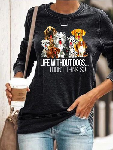 Life Without Dogs Don't Think So Sweatshirt - Modetalente - Modalova