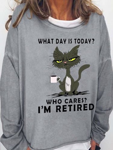 Women Funny What Day Is Today Who Cares Im Retired Black Cat Simple Loose Sweatshirt - Modetalente - Modalova