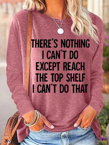 Women's There Is Nothing I Can't Do Except Reach The Top Shelf Casual Top - Modetalente - Modalova