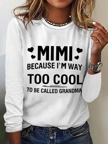 Women's MIMI Because I'M Way Too Cool To Be Called Grandma Funny Cotton-Blend Long Sleeve Top - Modetalente - Modalova