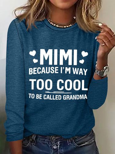 Women's MIMI Because I'M Way Too Cool To Be Called Grandma Funny Cotton-Blend Long Sleeve Top - Modetalente - Modalova