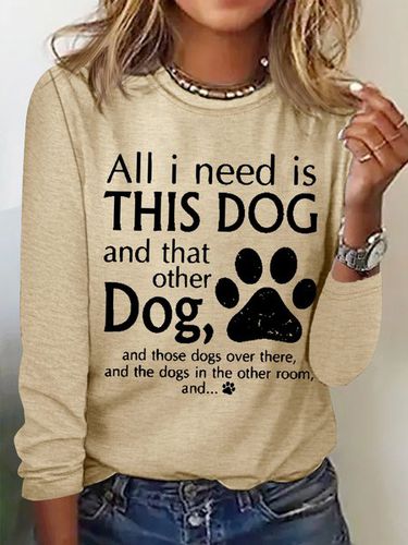 Women's All I Need Is This Dog And That Other Dog Simple Crew Neck Text Letters Top - Modetalente - Modalova