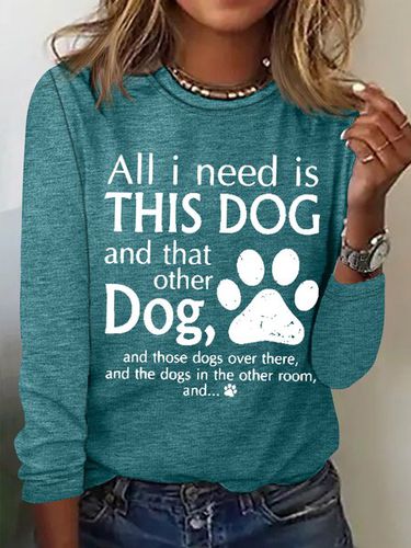 Women's All I Need Is This Dog And That Other Dog Simple Crew Neck Text Letters Top - Modetalente - Modalova