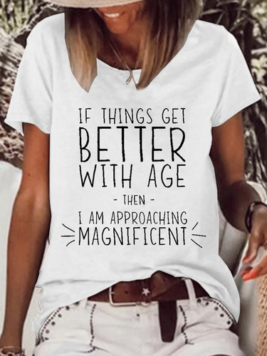Women's Funny Word If Things Get Better With Age I'm Magnificent Casual T-Shirt - Modetalente - Modalova