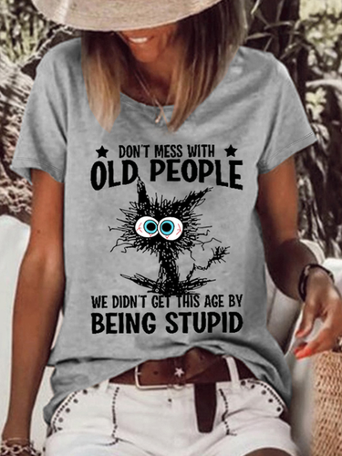 Women's Funny Cat Don't Mess With Old People We Didn't Get This Age By Being Stupid Casual Loose T-Shirt - Modetalente - Modalova