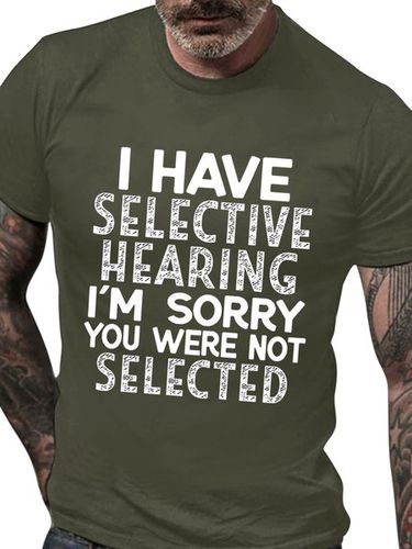 Men Funny I Have Selective Hearing I'm Sorry You Were Not Selected Casual Text Letters Crew Neck T-Shirt - Modetalente - Modalova