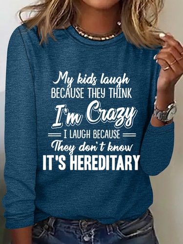 My Kids Laugh Because They Think I'm Crazy They Don't Know It's Hereditary Casual Cotton-Blend Long Sleeve Shirt - Modetalente - Modalova