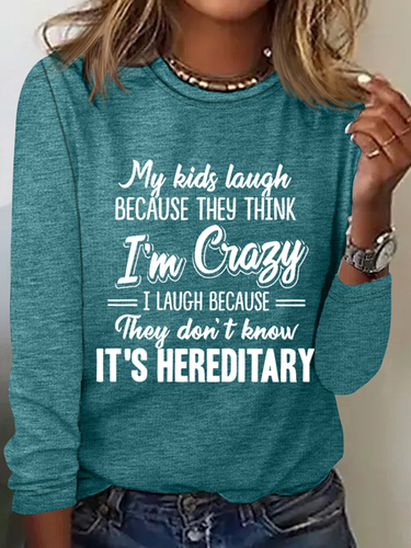My Kids Laugh Because They Think I'm Crazy They Don't Know It's Hereditary Casual Cotton-Blend Long Sleeve Shirt - Modetalente - Modalova