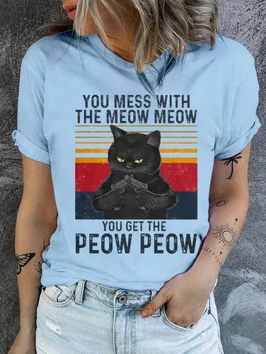 Cotton You Mess With The Meow Meow You Get The Peow Peow Casual Regular Fit T-Shirt - Modetalente - Modalova