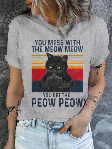 Cotton You Mess With The Meow Meow You Get The Peow Peow Casual Regular Fit T-Shirt - Modetalente - Modalova