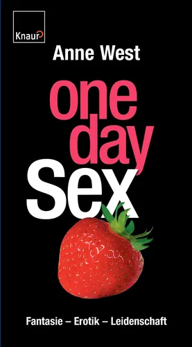 One Day Sex: Fantasie - Erotik Leidenschaft von Anne West - KNAUR - Modalova