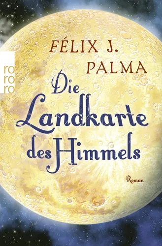 Landkarte des Himmels - Félix J. Palma, Taschenbuch, Gelb - ROWOHLT TASCHENBUCH - Modalova