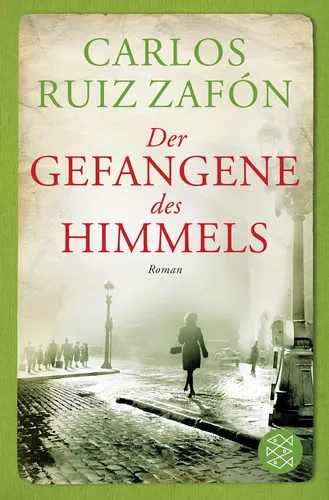 Carlos Ruiz Zafón - Der Gefangene des Himmels, Abenteuerroman, Grün - FISCHER TASCHENBUCH - Modalova