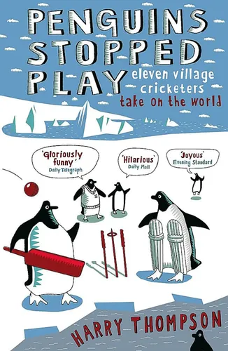 Penguins Stopped Play - Harry Thompson - Cricket Humor Reiseabenteuer - WATERSTONES - Modalova