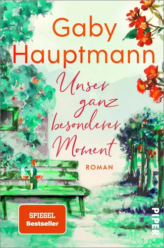Gaby Hauptmann - Unser ganz besonderer Moment, Roman, Taschenbuch - PIPER - Modalova