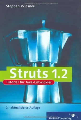 Struts 1.2 Java-Entwickler Tutorial, Stephan Wiesner, Hardcover - GALILEO COMPUTING - Modalova