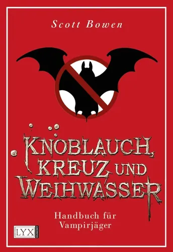 Buch 'Knoblauch, Kreuz und Weihwasser' - Vampirjäger Ratgeber - LYX - Modalova