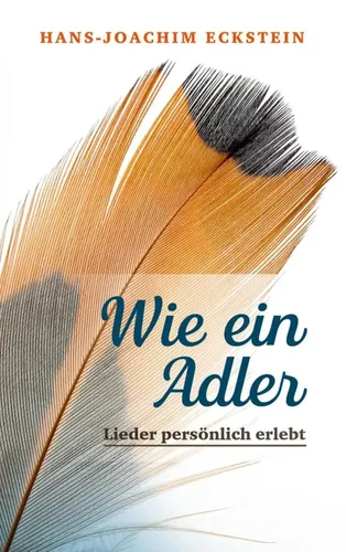 Wie ein Adler - Hans-Joachim Eckstein, Hardcover, Biografie, Gelb - SCM HÄNSSLER - Modalova