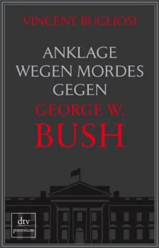 Anklage Mord George W. Bush - Vincent Bugliosi Sachbuch - DTV - Modalova
