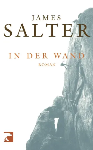 In der Wand - James Salter, Taschenbuch, Bergsteigerdrama - BERLIN VERLAG - Modalova