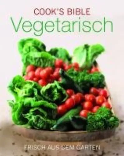 Cook's Bible Vegetarisch - Frisch aus dem Garten Kochbuch - Stuffle - Modalova