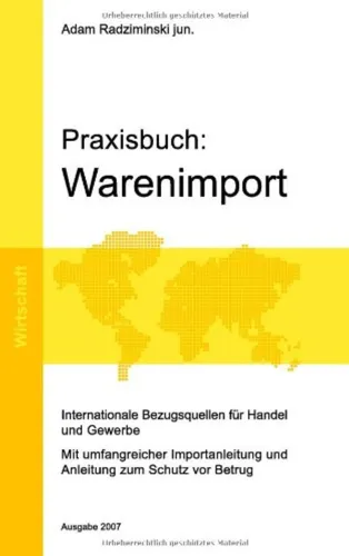 Praxisbuch Warenimport Handel Gewerbe Betrugsschutz Adam Radziminski 2007 - Stuffle - Modalova