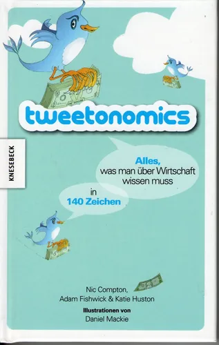 Tweetonomics - Wirtschaft einfach erklärt, Hardcover - KNESEBECK - Modalova