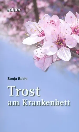 Trost am Krankenbett - Sonja Bachl, Taschenbuch, Spirituelle Texte - ECHTER - Modalova