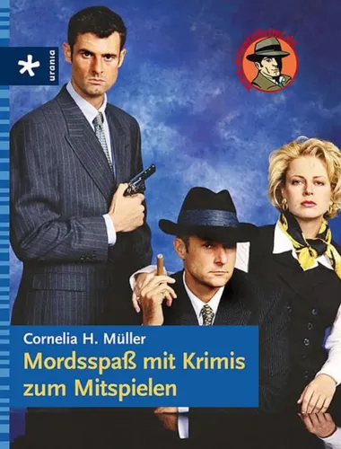 Mordsspaß Krimis Mitspielen Cornelia H. Müller Buch - URANIA - Modalova
