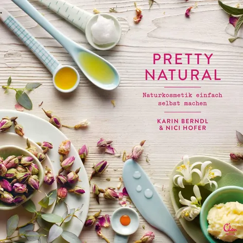 Pretty Natural - Naturkosmetik selbst machen, , Hardcover - EDEN BOOKS - Modalova