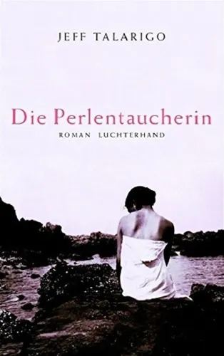 Die Perlentaucherin - Jeff Talarigo, Hardcover, Roman, Luchterhand - LUCHTERHAND LITERATURVERLAG - Modalova