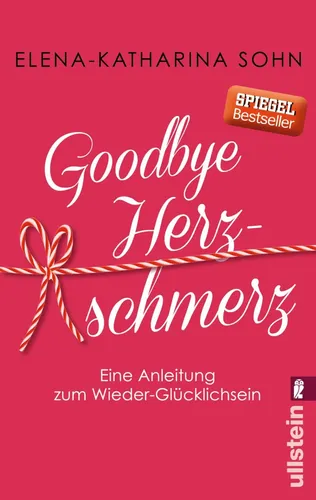 Goodbye Herzschmerz - Ratgeber Liebeskummer Elena-K. Sohn Buch - ULLSTEIN - Modalova