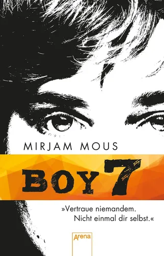 Boy 7 - Mirjam Mous, Taschenbuch, Jugendthriller - ARENA - Modalova