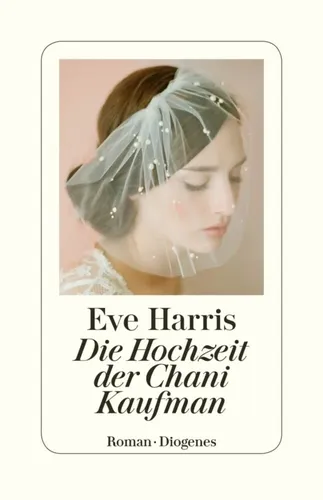 Buch Die Hochzeit der Chani Kaufman Roman - DIOGENES VERLAG AG - Modalova