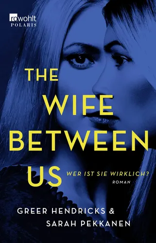 The Wife Between Us: Wer ist sie wirklich? - Thriller von Greer Hendricks & Sarah Pekkanen - Stuffle - Modalova