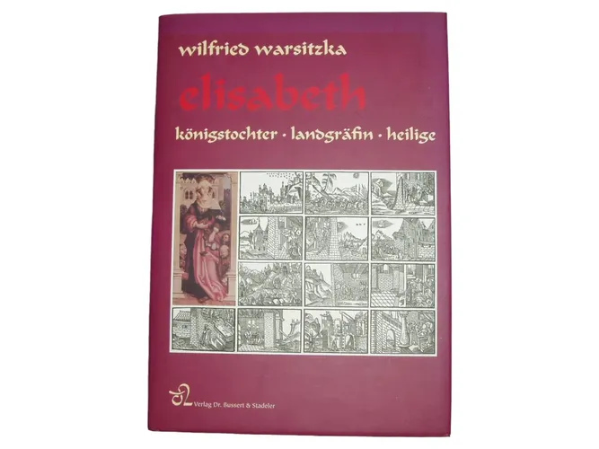 Elisabeth Königstochter Landgräfin Heilige Warsitzka Hardcover Buch Braun - BUSSERT DR. + STADELER - Modalova