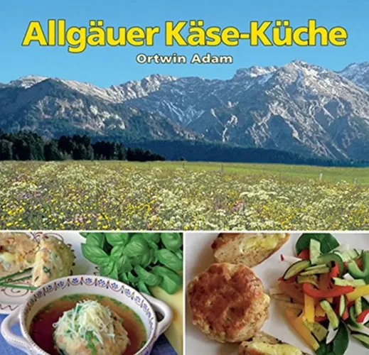 Allgäuer Käse-Küche - Ortwin Adam, Hardcover, 1. Auflage 2007 - BRACK VERLAG GMBH - Modalova