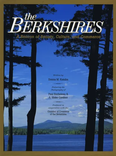 The Berkshires: Beauty, Culture, Commerce - Hardcover, Donna Kasuba - CHAMBER OF COMMERCE OF THE BERKSHIRES - Modalova