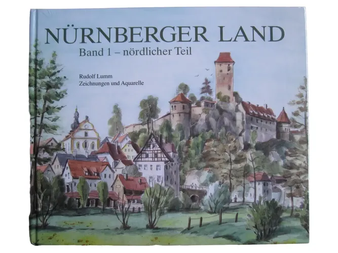 Nürnberger Land Band 1, Rudolf Lumm, Hardcover, Zeichnungen - Stuffle - Modalova