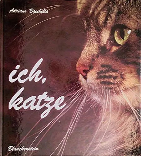 Ich, Katze - Adriano Bacchella - Hardcover - Tierfotografie - BLANKENSTEIN - Modalova