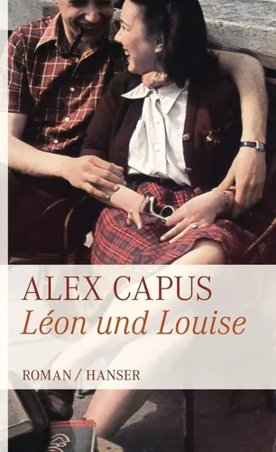 Alex Capus Léon und Louise Roman Liebe Krieg Taschenbuch - HANSER - Modalova