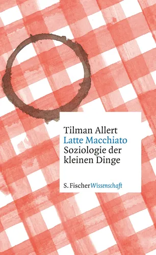 Latte Macchiato Soziologie kleine Dinge Tilman Allert Taschenbuch 2015 - Stuffle - Modalova